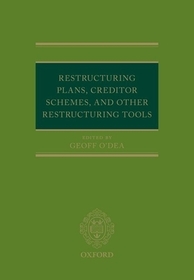 Restructuring Plans, Creditor Schemes, and other Restructuring Tools