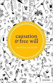 Causation and Free Will Causation and Free Will
