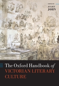 The Oxford Handbook of Victorian Literary Culture The Oxford Handbook of Victorian Literary Culture