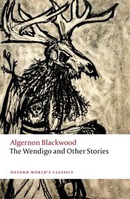 The Wendigo and Other Stories The Wendigo and Other Stories