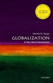 Globalization: A Very Short Introduction Globalization: A Very Short Introduction