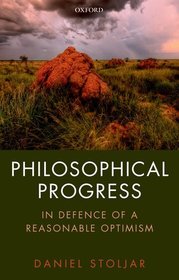 Philosophical Progress: In Defence of a Reasonable Optimism