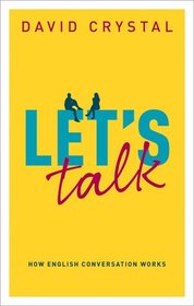Let's Talk: How English Conversation Works Let's Talk: How English Conversation Works