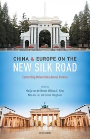China and Europe on the New Silk Road: Connecting Universities Across Eurasia