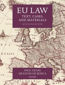 EU Law: Text, Cases, and Materials EU Law: Text, Cases, and Materials