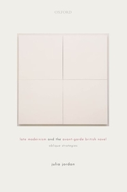 Late Modernism and the Avant-Garde British Novel: Oblique Strategies