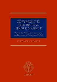 Copyright in the Digital Single Market: Article-by-Article Commentary to the Provisions of Directive 2019/790 Copyright in the Digital Single Market: Article-by-Article Commentary to the Provisions of Directive 2019/790