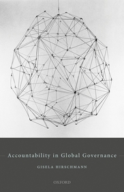 Accountability in Global Governance: Pluralist Accountability in Global Governance