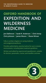 Oxford Handbook of Expedition and Wilderness Medicine Oxford Handbook of Expedition and Wilderness Medicine