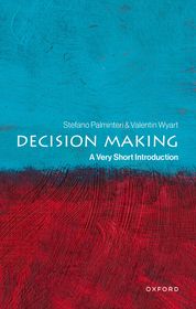 Decision Making: A Very Short Introduction