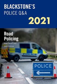 Blackstone's Police Q&A 2021 Volume 3: Road Policing