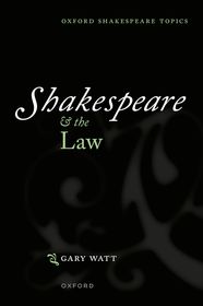 Shakespeare and the Law Shakespeare and the Law