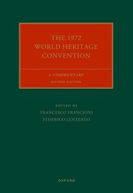 The 1972 World Heritage Convention: A Commentary