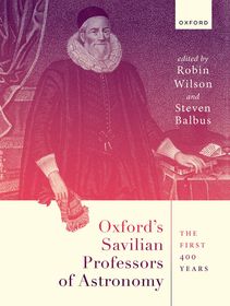 Oxford's Savilian Professors of Astronomy: The First 400 Years