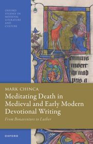 Meditating Death in Medieval and Early Modern Devotional Writing: From Bonaventure to Luther Meditating Death in Medieval and Early Modern Devotional Writing: From Bonaventure to Luther