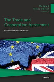 The Law & Politics of Brexit: Volume V: The Trade and Cooperation Agreement