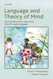 Language and Theory of Mind: How Children Learn About the Mind Through Language