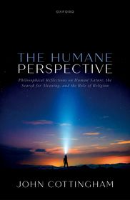 The Humane Perspective: Philosophical Reflections on Human Nature, the Search for Meaning, and the Role of Religion