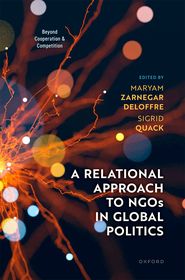 A Relational Approach to NGOs in Global Politics: Beyond Cooperation and Competition