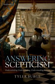 Answering Scepticism: Understanding Understanding, Understanding Reason