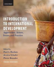 Introduction to International Development: Approaches, Actors, Issues, and Practice