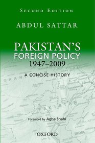 Pakistan's Foreign Policy 1947-2009: A Concise History, Second Edition