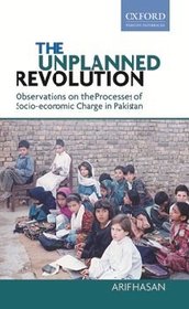 The Unplanned Revolution: Observations on the Processes of Socio-economic Change in Pakistan