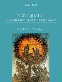 Sadequain and the Culture of Enlightenment Sadequain and the Culture of Enlightenment