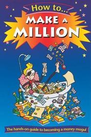 How to Make a Million