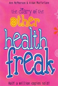 The Diary of the Other Health Freak