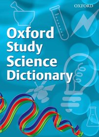 OXFORD STUDY SCIENCE DICTIONARY