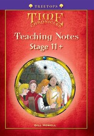 Oxford Reading Tree: Level 11+: TreeTops Time Chronicles: Teaching Notes