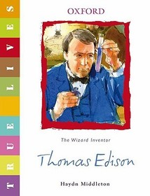 True Lives: Thomas Edison