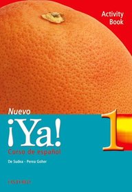 !Ya! Nuevo: Part 1: Activity Book: Curso de espanol