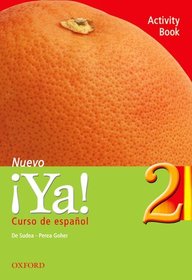 !Ya! Nuevo: Part 2: Activity Book: Curso de espanol