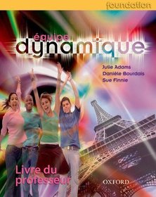Équipe dynamique: Teacher's Book Foundation
