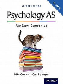 The Complete Companions: AS Exam Companion for AQA A Psychology (Second Edition)