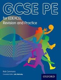 GCSE PE for Edexcel: Revision and Practice GCSE PE for Edexcel: Revision and Practice