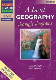 AS and A Level Geography Through Diagrams