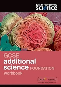 Twenty First Century Science: GCSE Additional Science Foundation Workbook