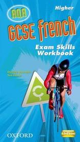 GCSE French for AQA Exam Skills Workbook & CD-ROM Higher