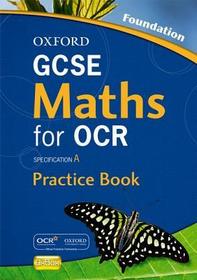 Oxford GCSE Maths for OCR Foundation Practice Book and CD-ROM: Specification A