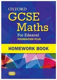 Oxford GCSE Maths for Edexcel: Homework Book Foundation Plus (C-E)