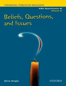 Thinking Through Religion Module 2: Beliefs, Questions and Issues