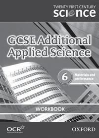 Twenty First Century Science: GCSE Additional Applied Science Module 6 Workbook