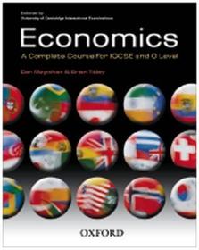 Economics: A Complete Course for IGCSE? and O Level: Endorsed by University of Cambridge International Examinations