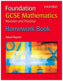 GCSE Mathematics: Revision and Practice: Foundation: Homework Book