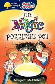 Oxford Reading Tree: All Stars: Pack 1: The Magic Porridge Pot