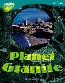 Oxford Reading Tree: Level 16: TreeTops Non-Fiction: Planet Granite