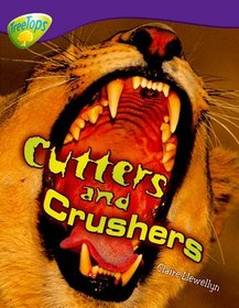 Oxford Reading Tree: Level 11: Treetops Non-Fiction: Cutters and Crushers